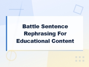 Famous Battle Sentences Rephrased for Clear Educational Content